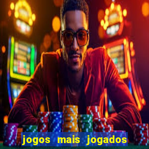 jogos mais jogados do mundo de todos os tempos